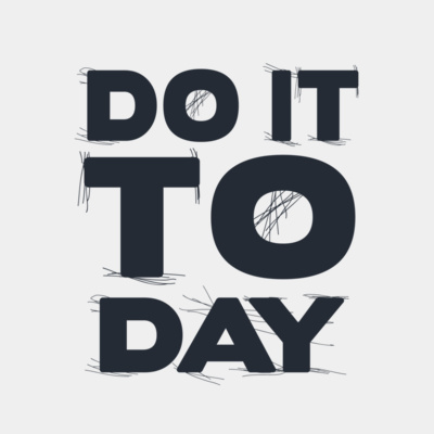 do it today Thumbnail